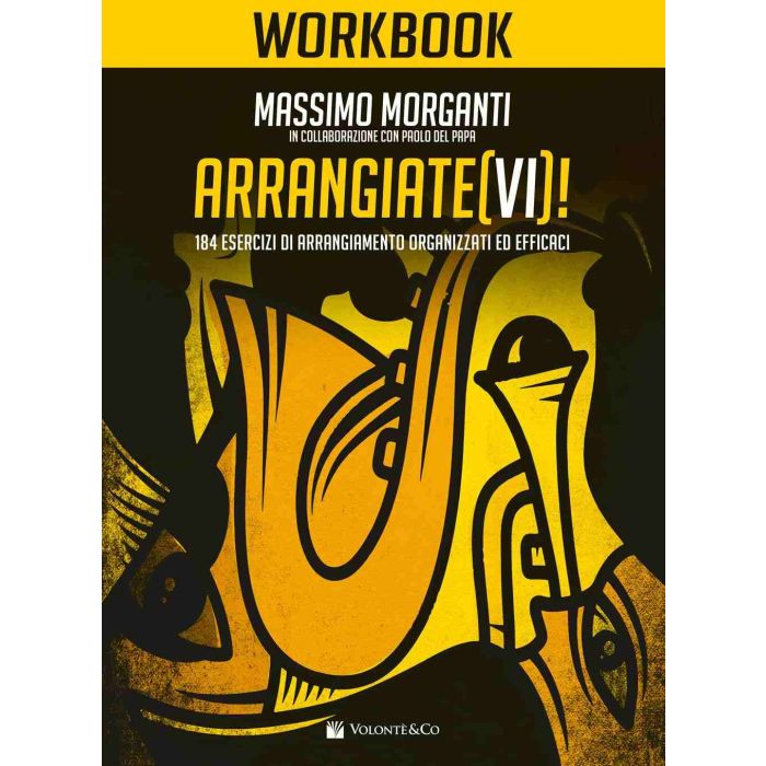 M.Morganti Arrangiatevi 184 esercizi di arrangiamento organizzati ed efficaci main product photo