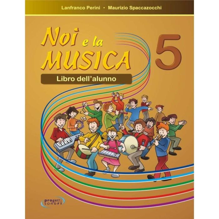 L.Perini M.Spaccazocchi Noi e La Musica vol.5 Libro ALUNNO main product photo