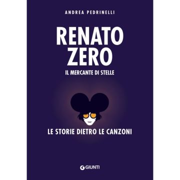 A.Pedrinelli Renato Zero il mercante di stelle