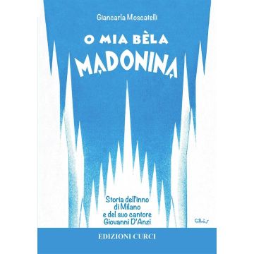 Curci EC30007 Moscatelli O mia béla Madonina spartito 