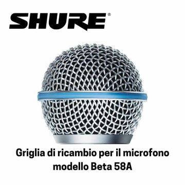 Griglia SHURE RK265G per Beta58
