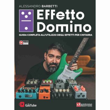 Barbetti Effetto Domino guida completa all'utilizzo degli effetti per chitarra