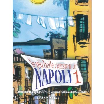 Le più belle canzoni di Napoli vol. 1 ad attamento per piano