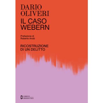 D.Oliveri Il Caso Webern Ricostruzione di un delitto