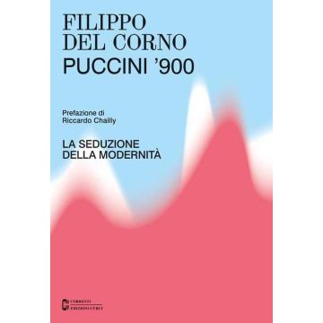 Puccini 900 La seduzione della modernità Autore Filippo Del Corno