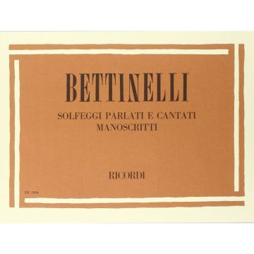 BETTINELLI : SOLFEGGI PARLATI E CANTATI MANOSCRITTI RICORDI