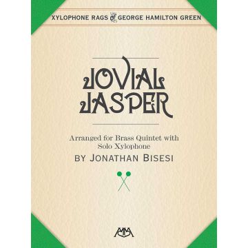Jovial Jasper Arranged for Brass Quintet with solo Xylophone By Jonathan Bisesi