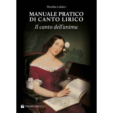M.Lukács Manuale Pratico di Canto Lirico il Canto dell'Anima 