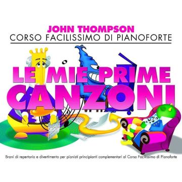 Thompson Corso facilissimo di pianoforte Le mie prime canzoni